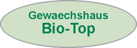    Gewaechshaus  Bio-Top
