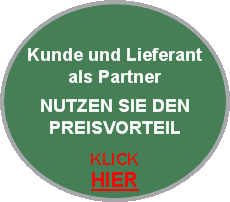    Kunde und Lieferant  als Partner  NUTZEN SIE DEN PREISVORTEI